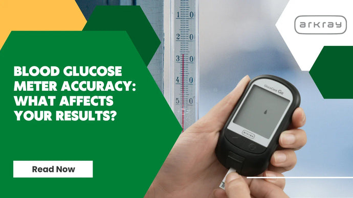 Blood Glucose Meter Accuracy: What Affects Your Results?